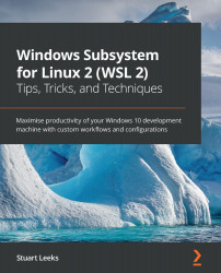 Windows Subsystem for Linux 2 (WSL 2) Tips, Tricks, and Techniques