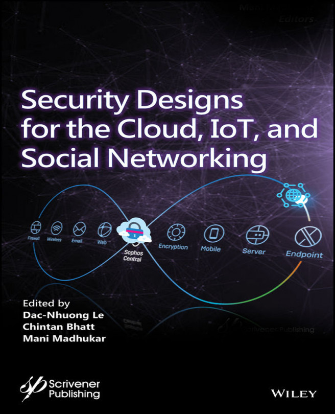 Security Designs for the Cloud, IoT, and Social Networking