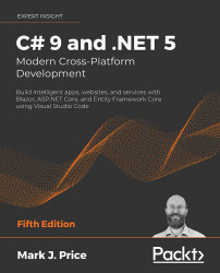 C# 9 and .NET 5 – Modern Cross-Platform Development - Fifth Edition