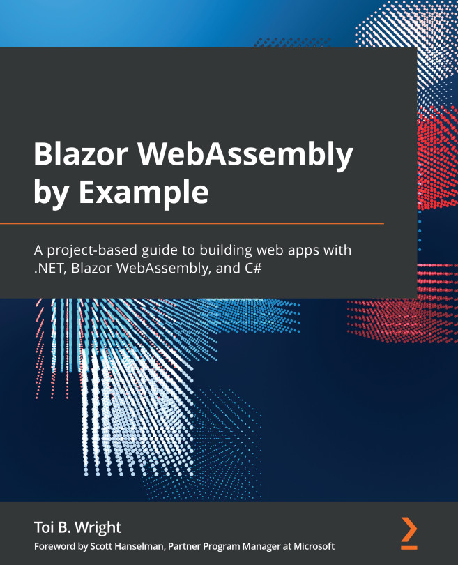 Chapter 2: Building Your First Blazor WebAssembly Application | Blazor ...