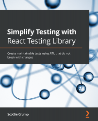 Simplify Testing with React Testing Library