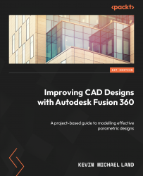Improving CAD Designs with Autodesk Fusion 360