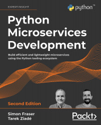 Python Microservices Development – 2nd edition - Second Edition