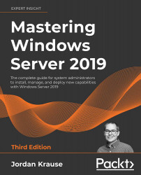 Mastering Windows Server 2019, Third Edition - Third Edition