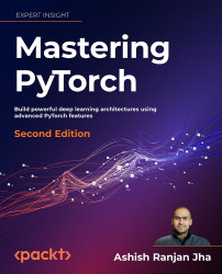 Mastering Pytorch - Second Edition