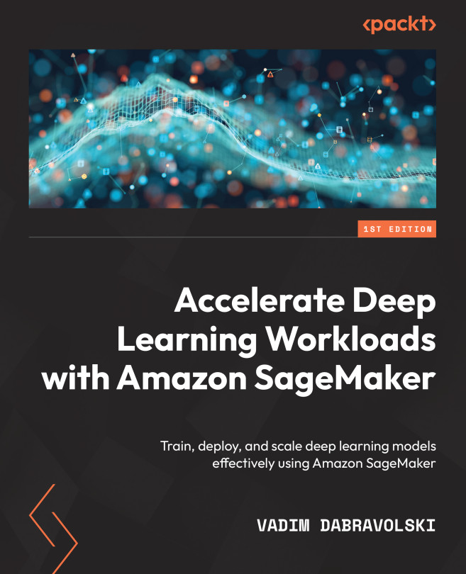 Chapter 2: Deep Learning Frameworks and Containers on SageMaker ...