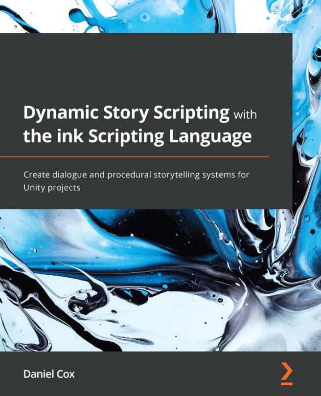 Chapter 10: Dialogue Systems with ink | Dynamic Story Scripting with ...