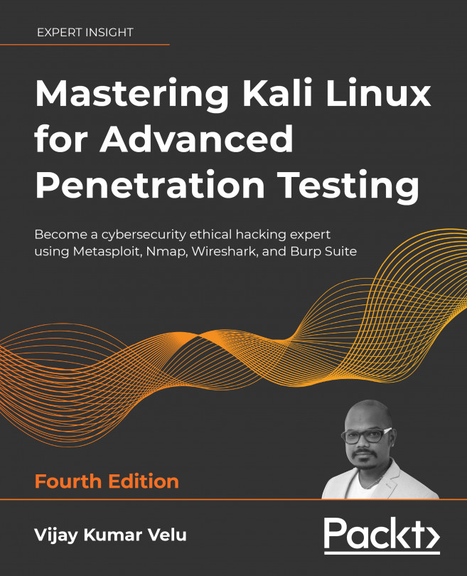 Mastering Kali Linux for Advanced Penetration Testing – Fourth Edition