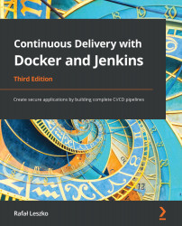 Continuous Delivery with Docker and Jenkins, 3rd Edition - Third Edition