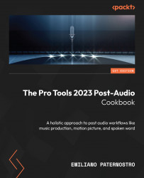 The Pro Tools 2023 Post-Audio Cookbook