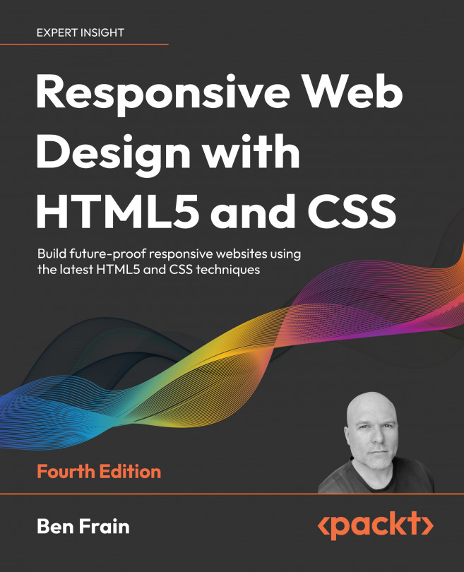 Responsive Web Design with HTML5 and CSS: Build future-proof responsive websites using the latest HTML5 and CSS techniques, Fourth Edition