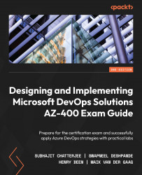 Designing and Implementing Microsoft DevOps Solutions AZ-400 Exam Guide - Second Edition