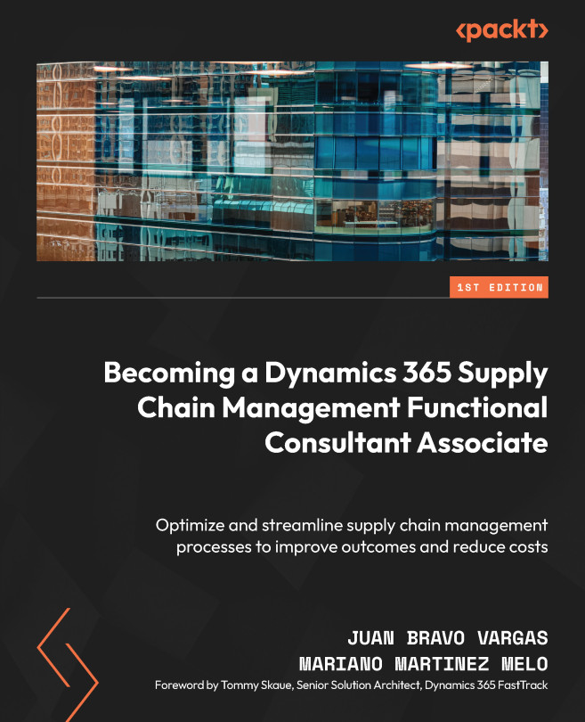 Chapter 1: Getting Started with Dynamics 365 Supply Chain Management ...
