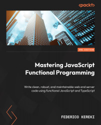 Mastering JavaScript Functional Programming - Third Edition