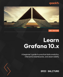 Learn Grafana 10.x - Second Edition