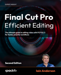 Final Cut Pro Efficient Editing - Second Edition