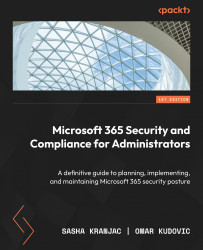 Mastering Microsoft 365 Security and Compliance 