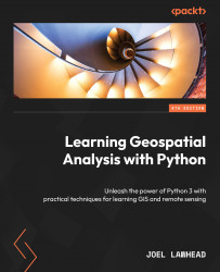  Learning Geospatial Analysis with Python - Fourth Edition