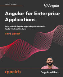 Angular for Enterprise Applications - Third Edition