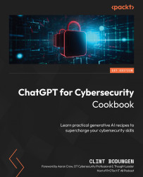 ChatGPT for Cybersecurity Cookbook