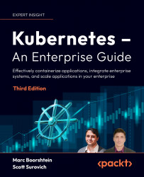 Kubernetes – An Enterprise Guide - Third Edition