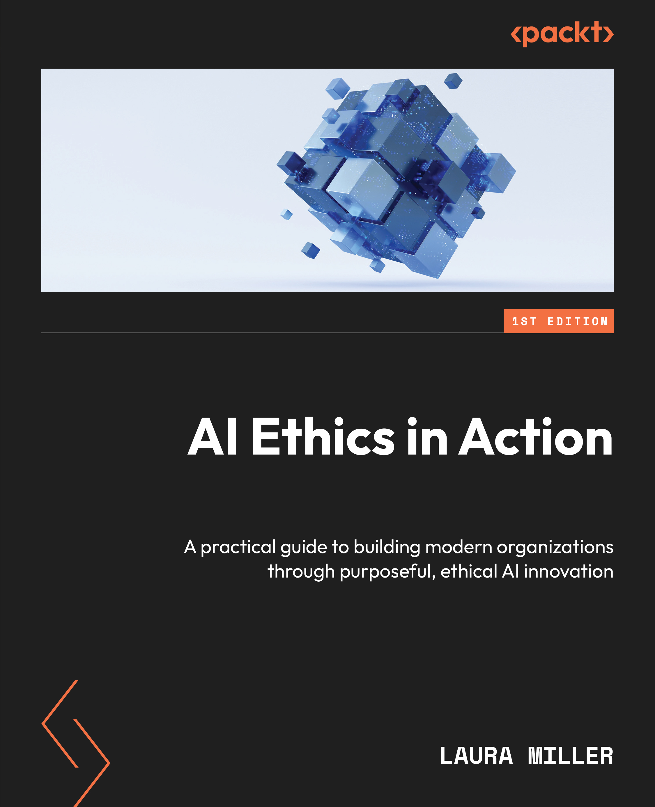 AI Ethics in Action: A practical guide to building modern organizations ...
