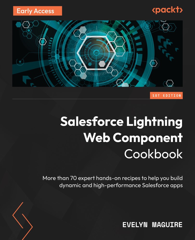 Salesforce Lightning Web Component Cookbook