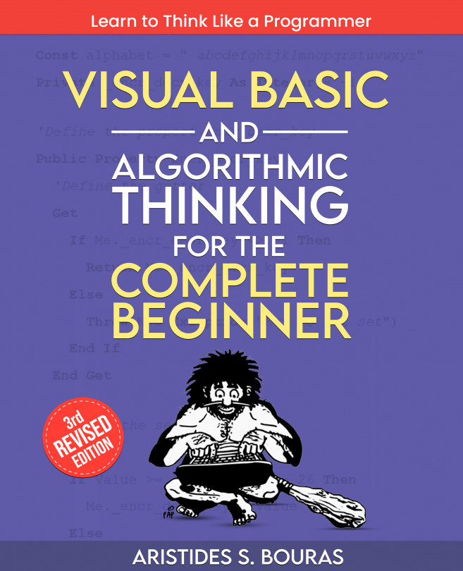 Visual Basic and Algorithmic Thinking for the Complete Beginner