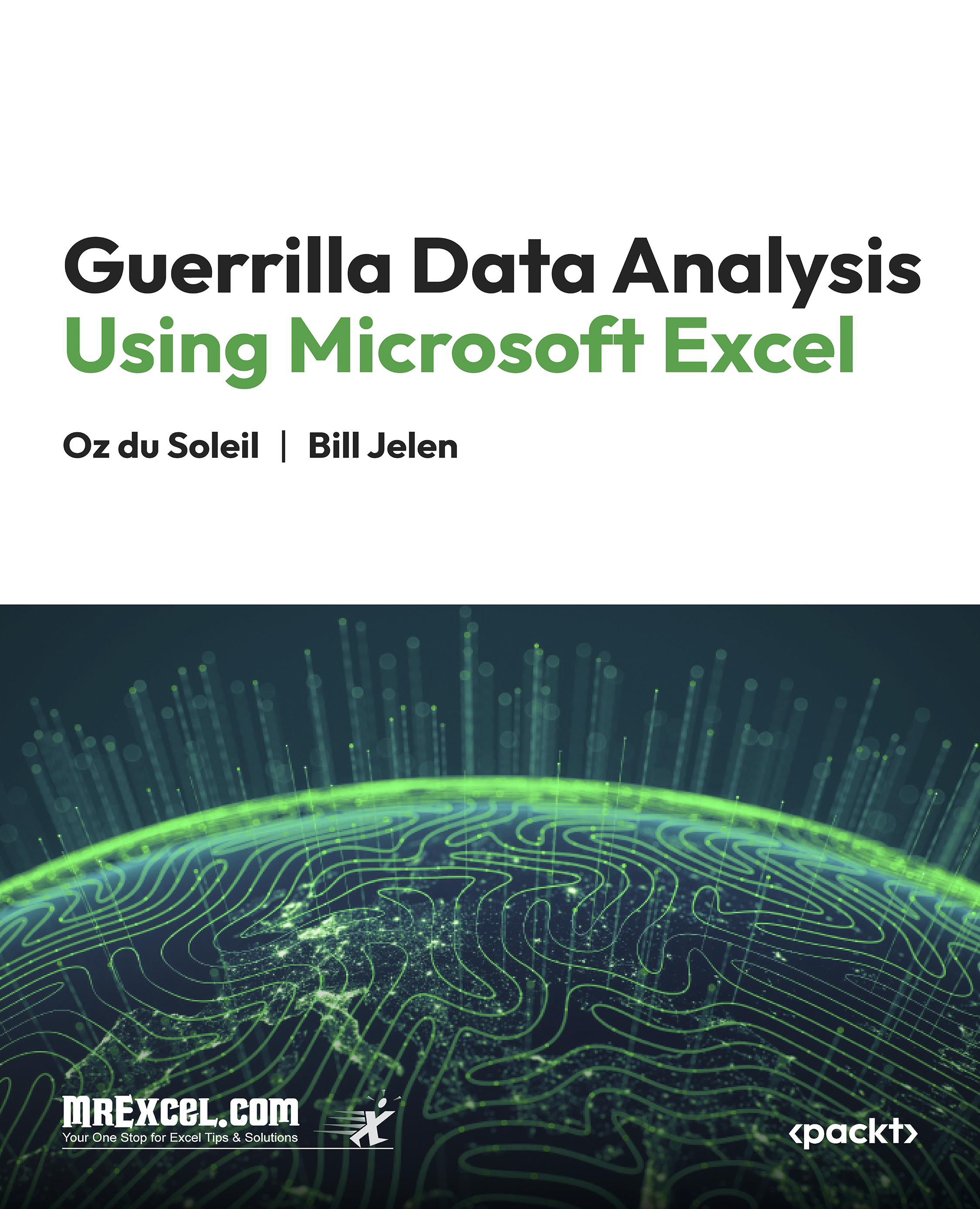 Guerrilla Data Analysis Using Microsoft Excel