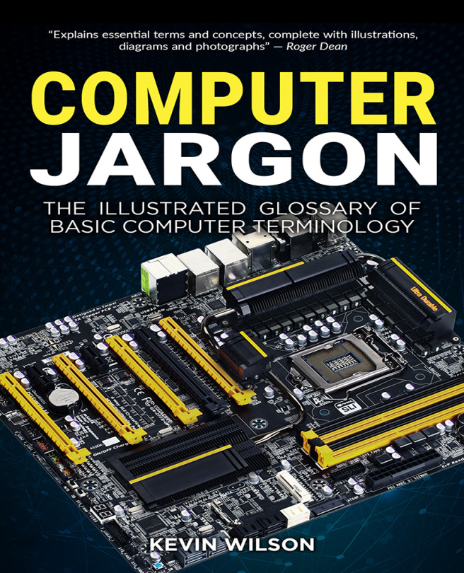 Computer Jargon - The Illustrated Glossary of Basic Computer Terminology