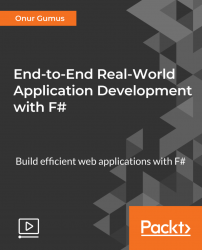 End-to-End Real-World Application Development with F#