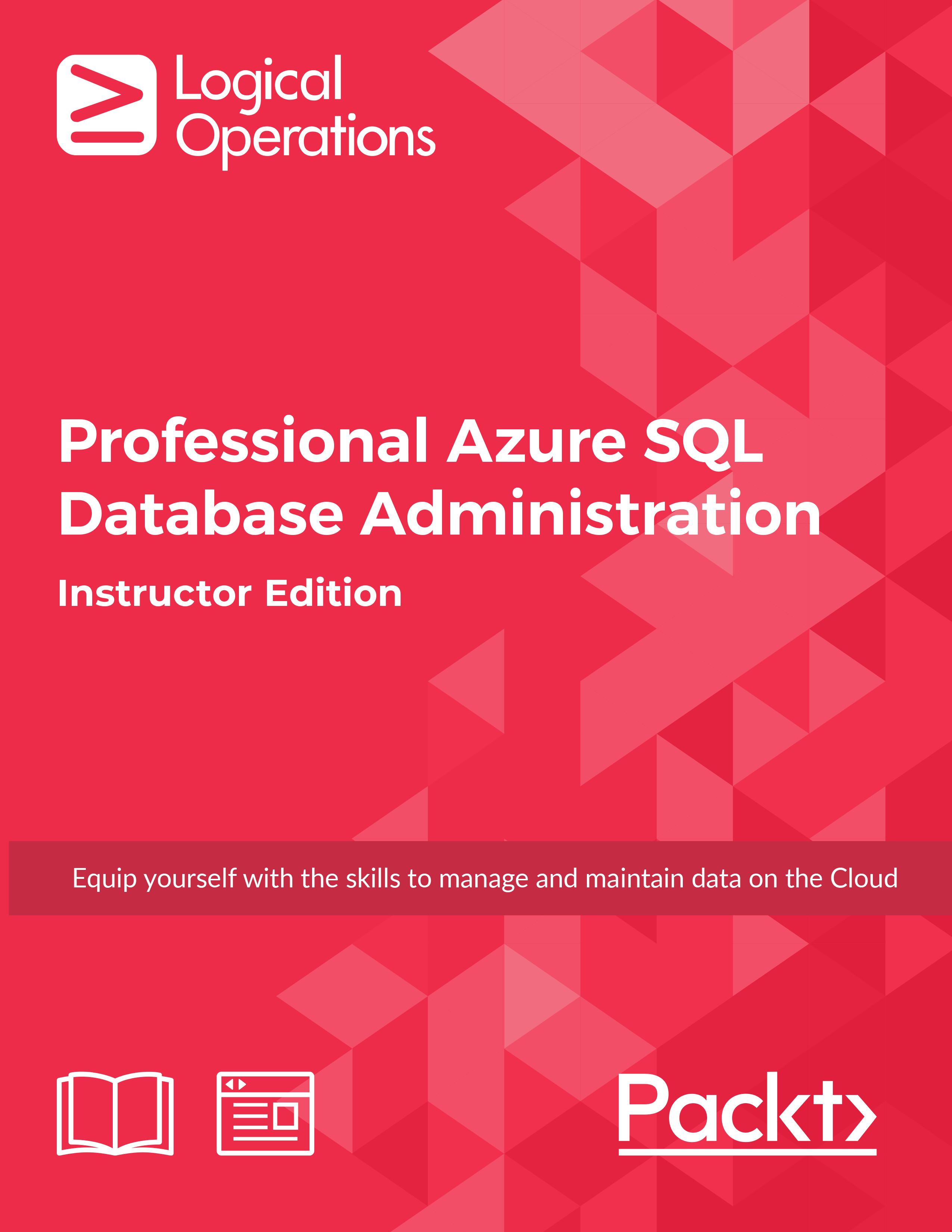 Professional Azure SQL Database Administration [Instructor Edition]