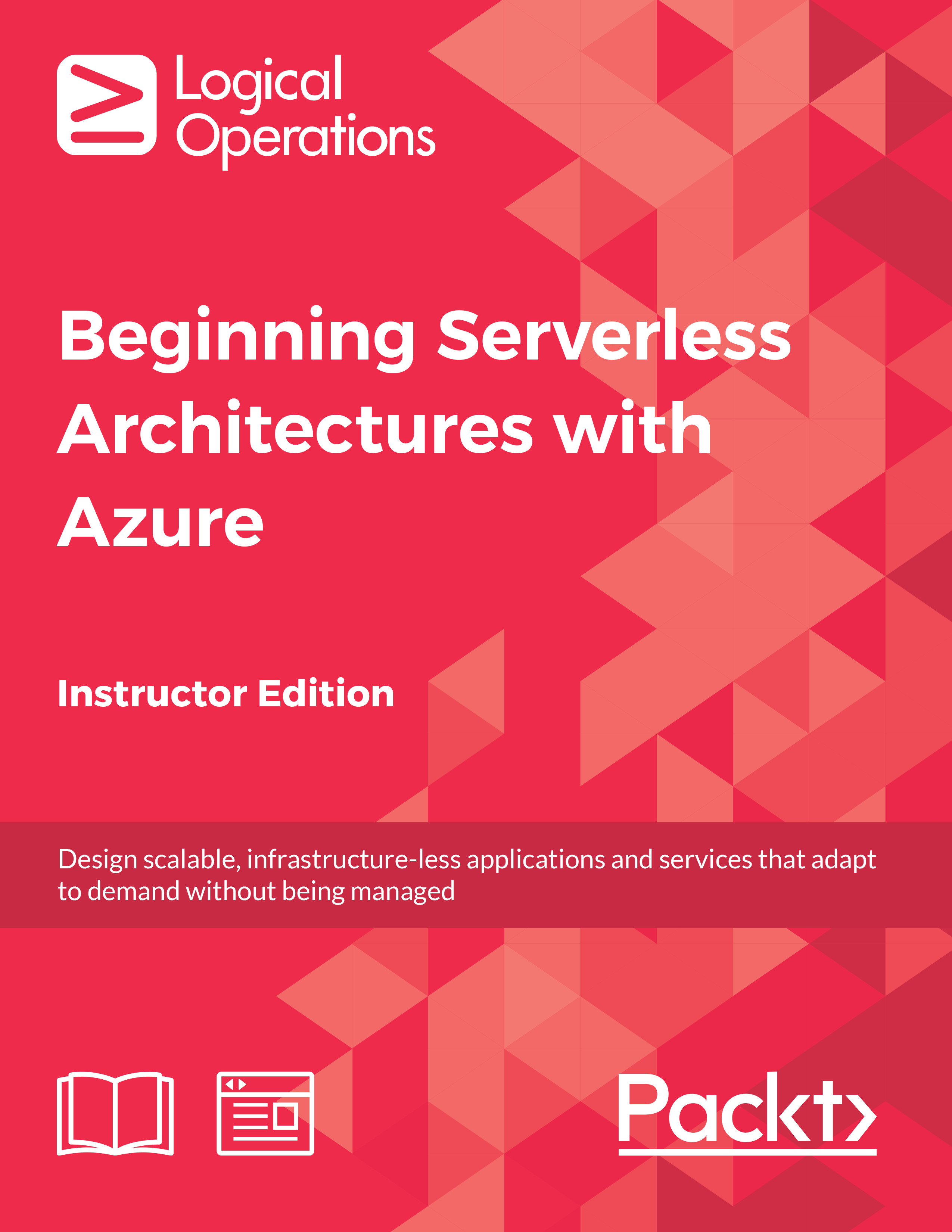 Beginning Serverless Architectures with Azure[Instructor Edition]