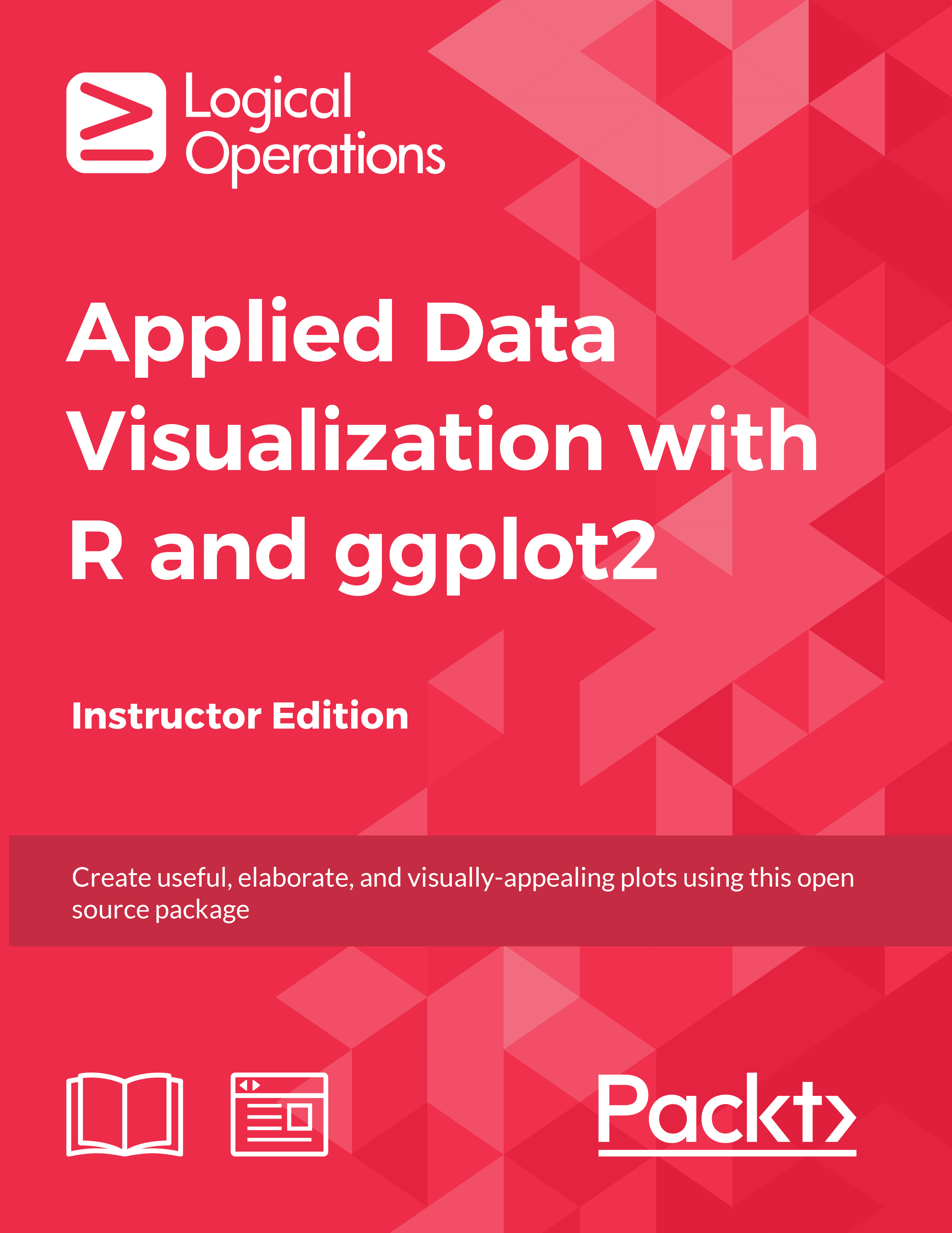Applied Data Visualization with R and ggplot2 [Instructor Edition]