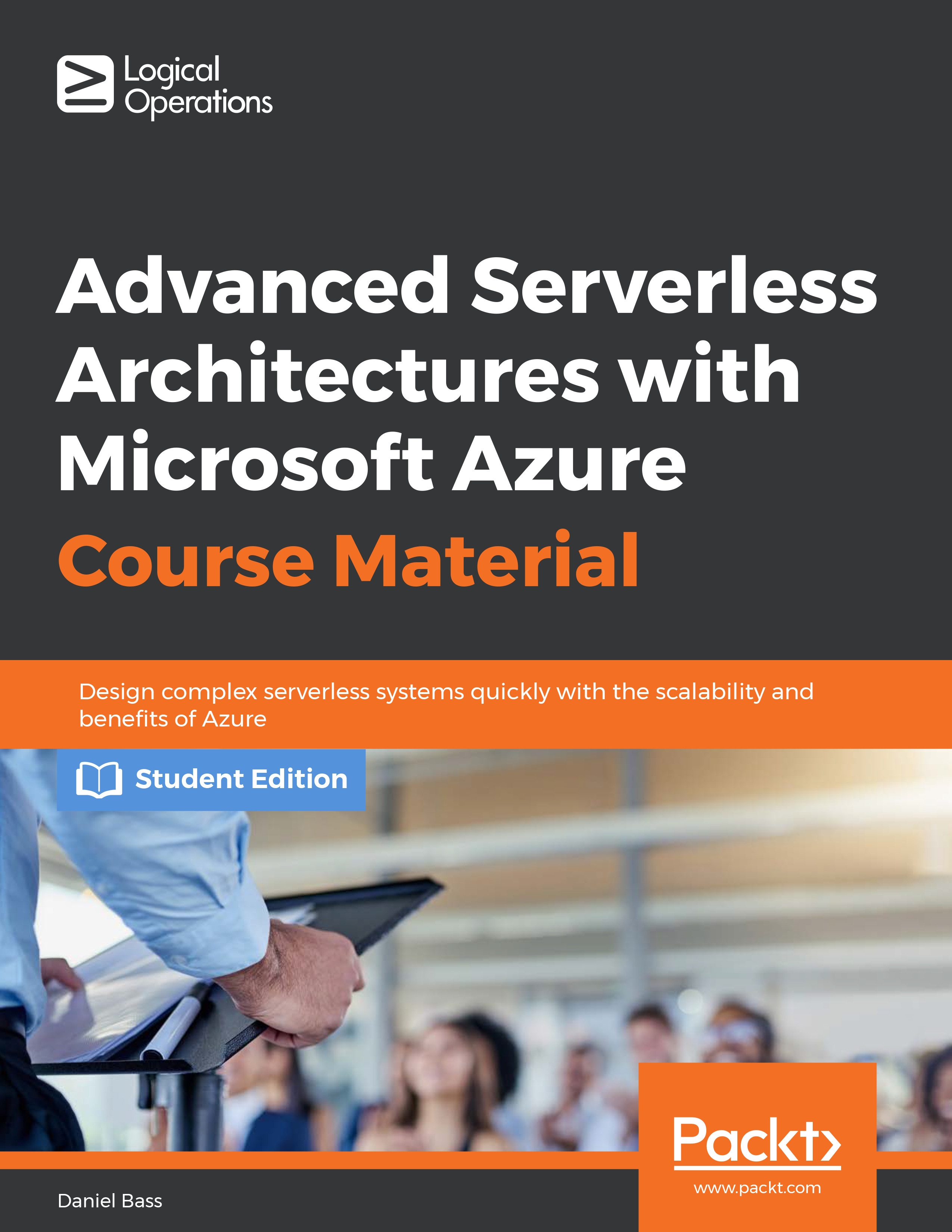 Advanced Serverless Architectures with Microsoft Azure [Student Edition]