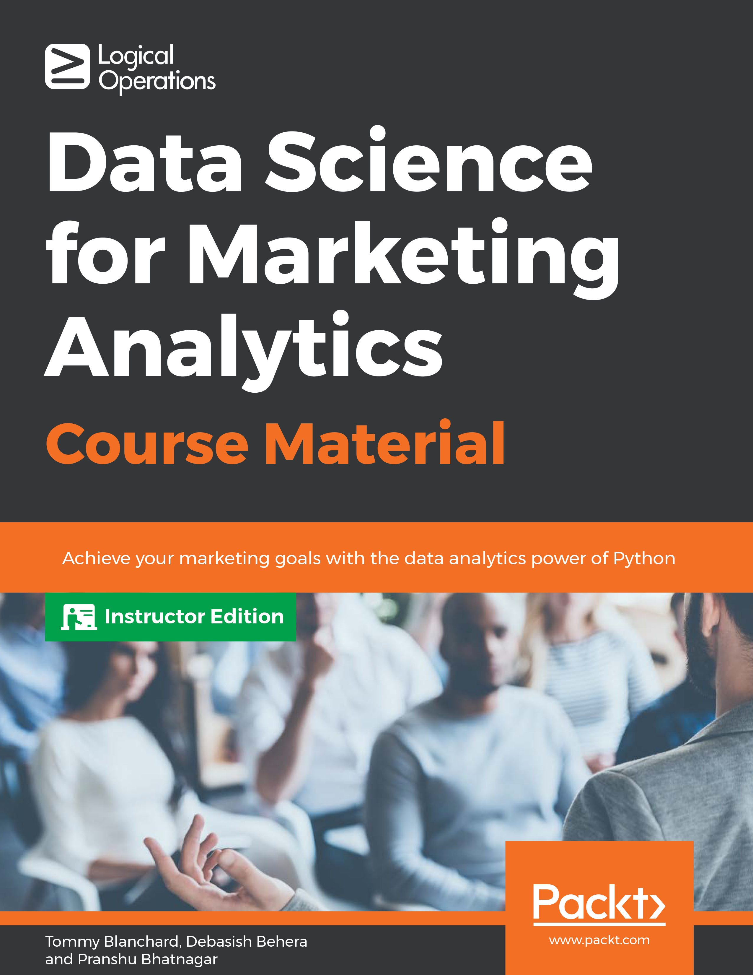 Data Science for Marketing Analytics [Instructor Edition]