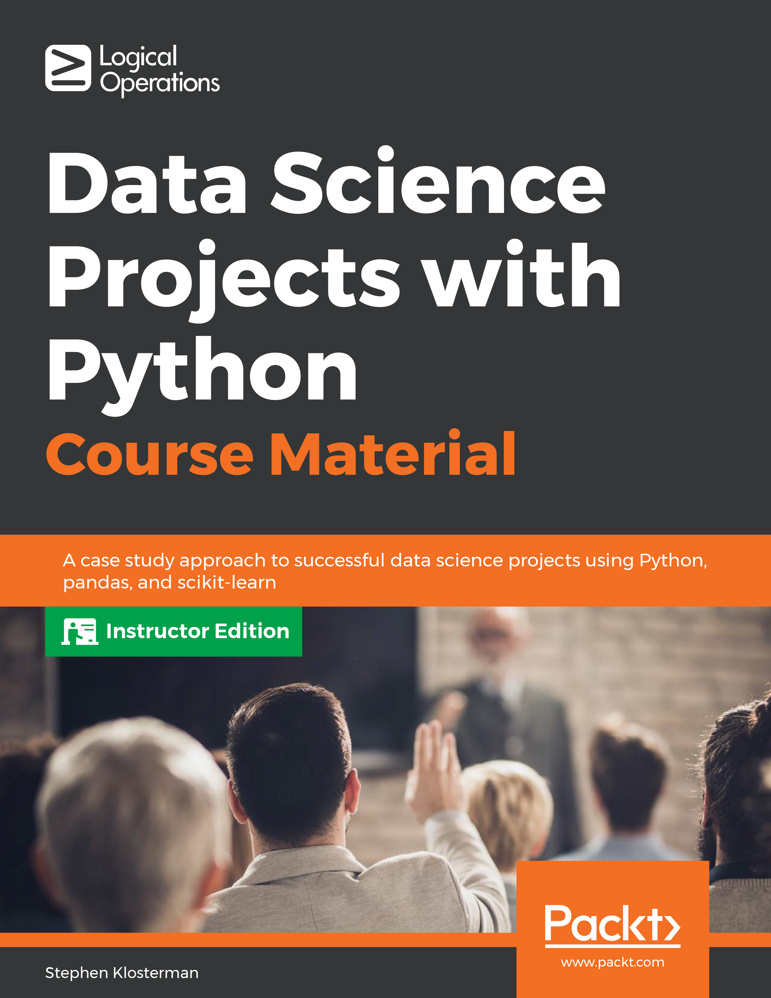 Data Science Projects with Python [Instructor Edition]