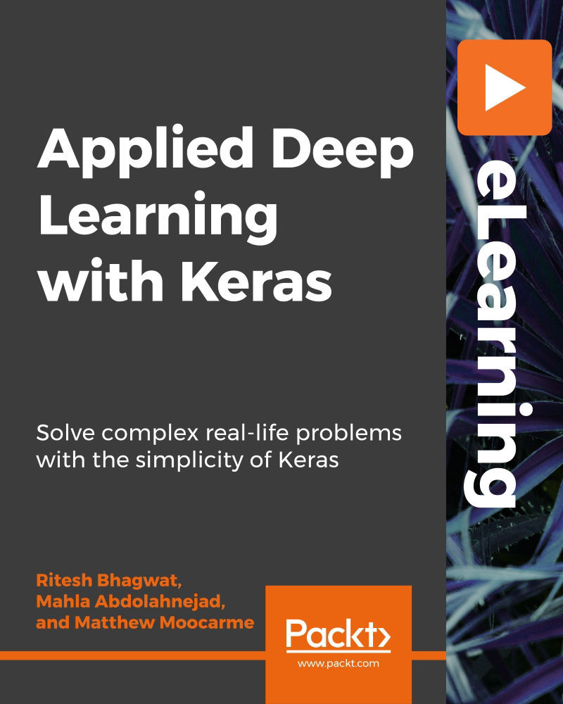 Applied Deep Learning with Keras