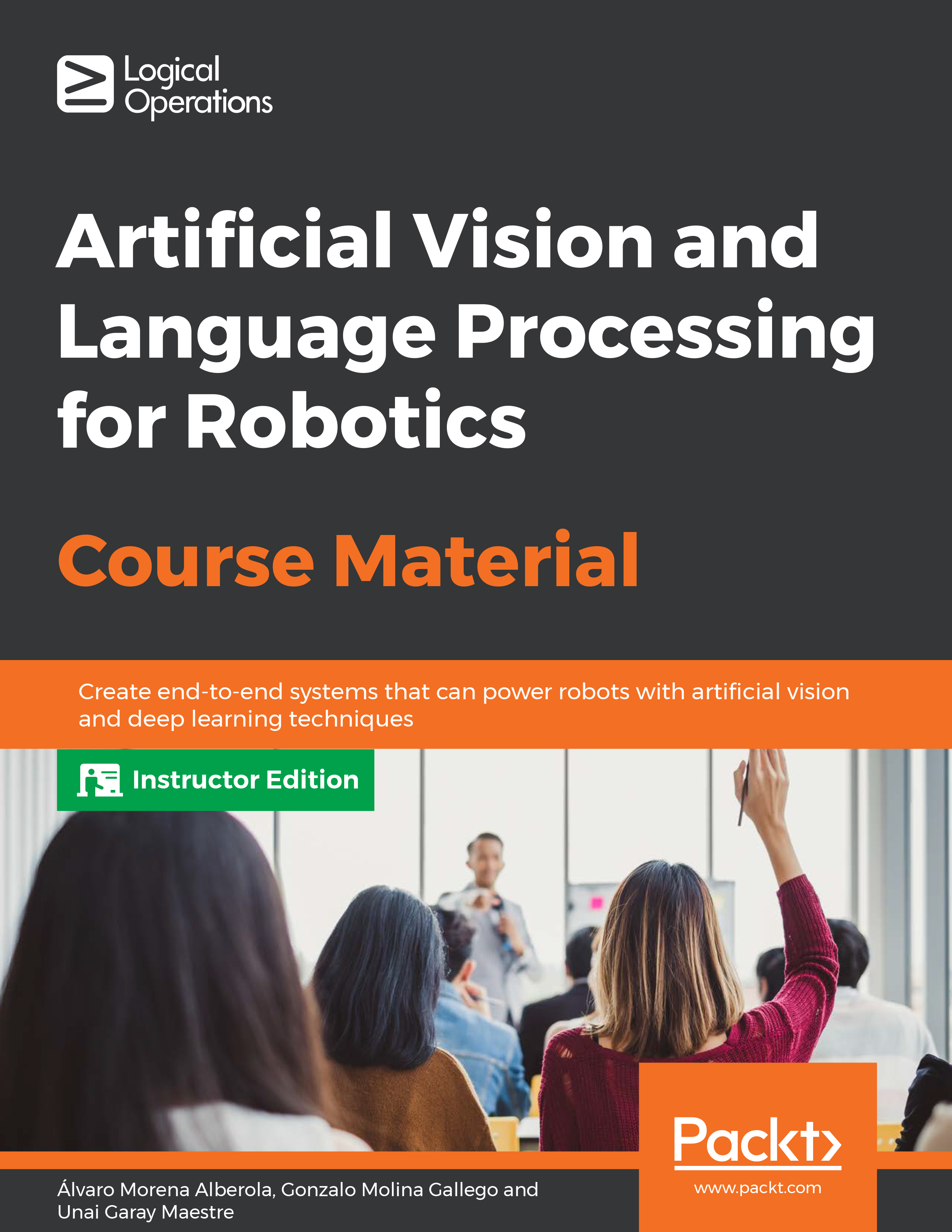 Artificial Vision and Language Processing for Robotics[Instructor Edition]