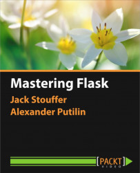 Mastering Flask [Video]