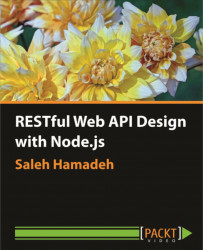 RESTful Web API Design with Node.js [Video]