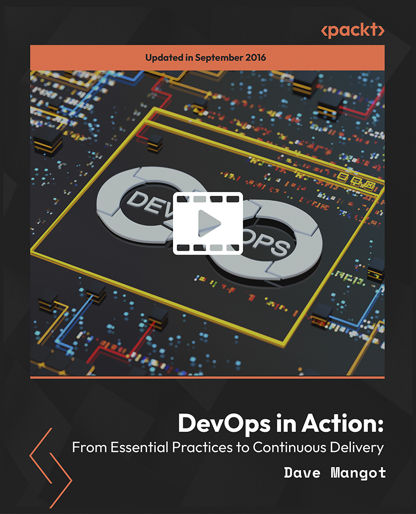 DevOps in Action: From Essential Practices to Continuous Delivery