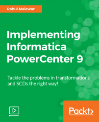 Implementing Informatica PowerCenter 9 [Video]