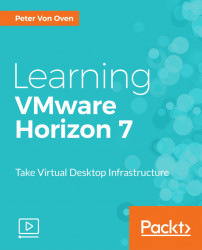 Learning VMware Horizon 7 [Video]