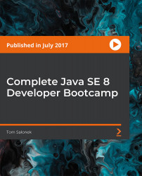 Complete Java SE 8 Developer Bootcamp [Video]