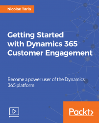 Getting Started with Dynamics 365 Customer Engagement [Video]