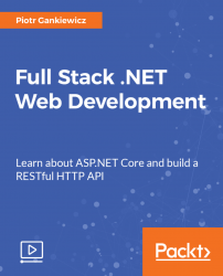Full Stack .NET Web Development [Video]
