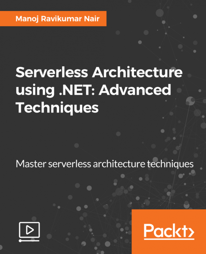 Serverless Architecture using .NET: Advanced Techniques