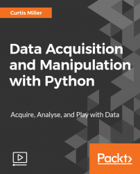 Data Acquisition and Manipulation with Python [Video]