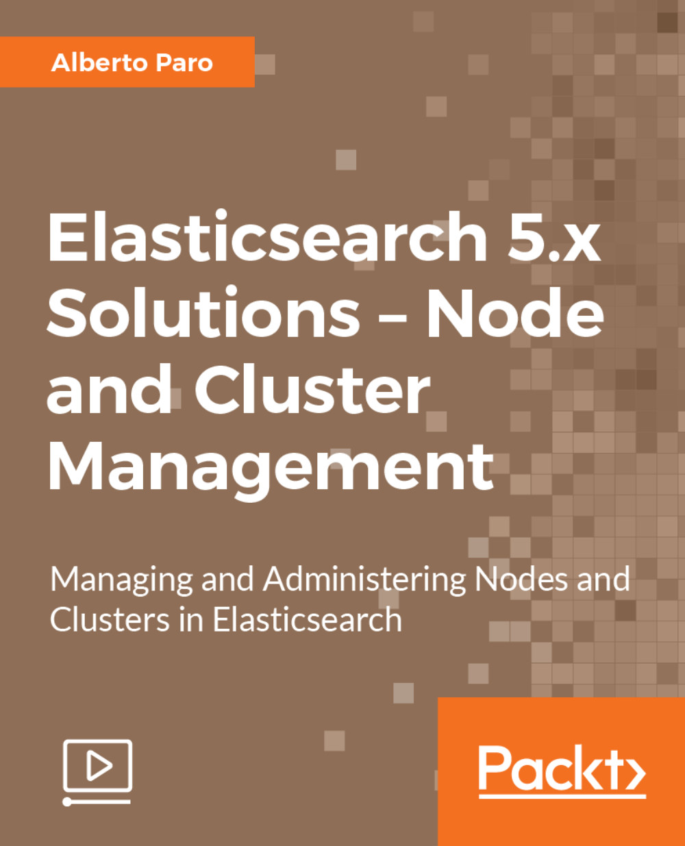 Elasticsearch 5.x Solutions - Node and Cluster Management